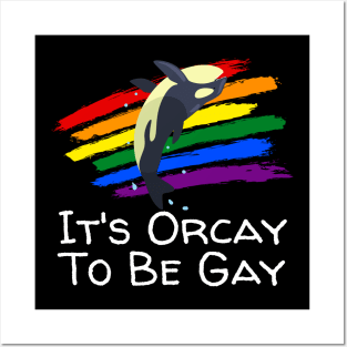 It's Orcay To Be Gay Posters and Art